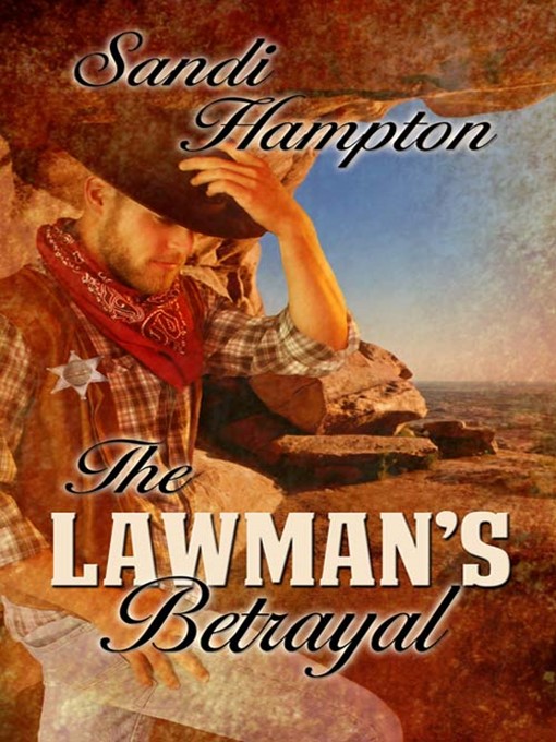 Title details for The Lawman's Betrayal by Sandi Hampton - Available